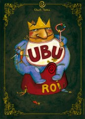 Ubu Roi, fondateur d'une grande dynastie présente dans de nombreux pays...